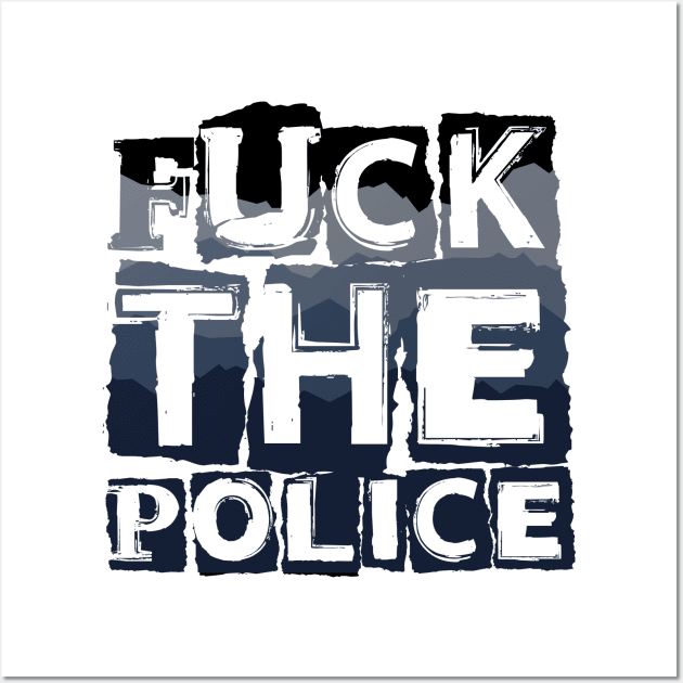 Fuck the police Wall Art by RataGorrata